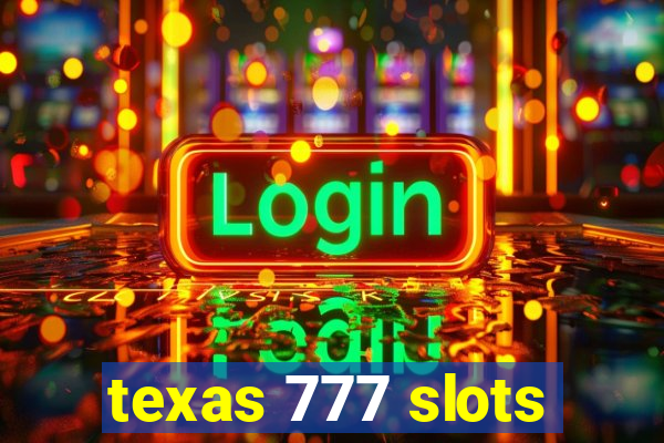 texas 777 slots